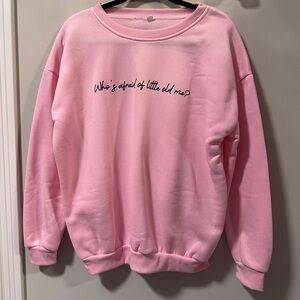 Taylor swift sweatshirt  Who’s afraid of little old me TTPD